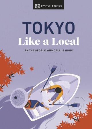 Tokyo Like a Local - Lucy Dayman,Kaila Imada