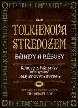 Tolkienova Stredozem Záhady a rébusy - Tim Dedopulos