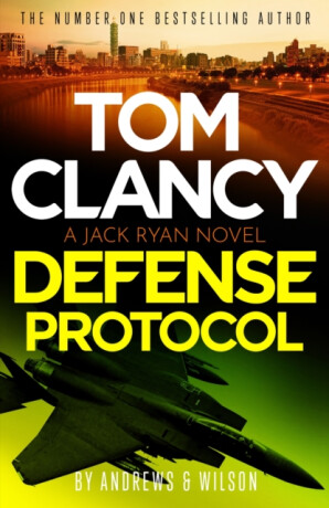 Tom Clancy Defense Protocol - Brian Andrews,Jeffrey Wilson