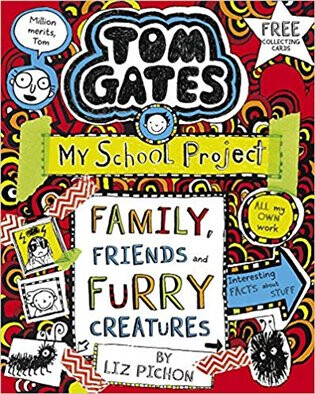 Tom Gates: Family, Friends and Furry Creatures - Liz Pichon