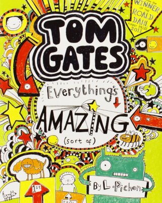 Tom Gates 3 Everything's Amazing (sort of) - Liz Pichon
