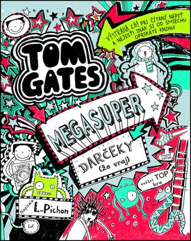 Tom Gates MEGASUPER DARČEKY - Liz Pichon
