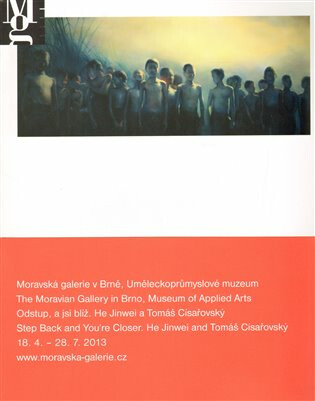 Tomáš Císařovský/ He Jinwei - Odstup a jsi blíž - 