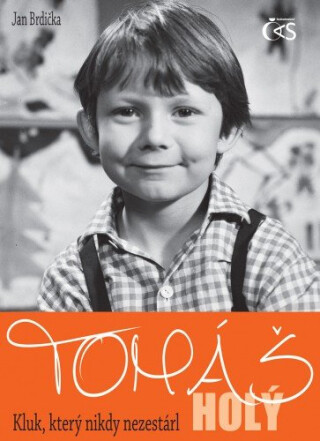 Tomáš  Holý - Kluk, který nikdy nezestárl - Jan Brdička