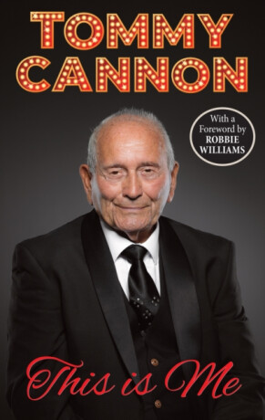 Tommy Cannon - This is Me - Tommy Cannon