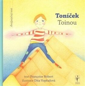Toníček / Toinou - Robert Françoise,Dita Vopřadová