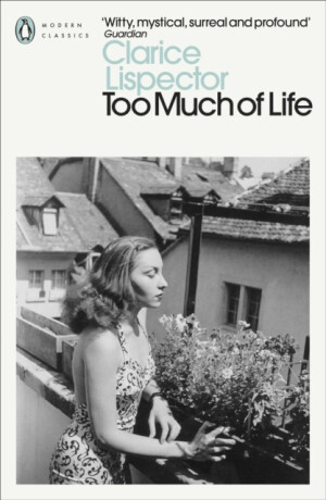 Too Much of Life - Lispector Clarice