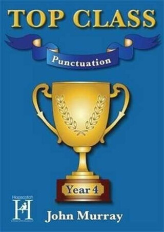 Top Class - Punctuation Year 4 - John Murray