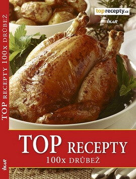 TOP recepty 100x drůbež - neuveden