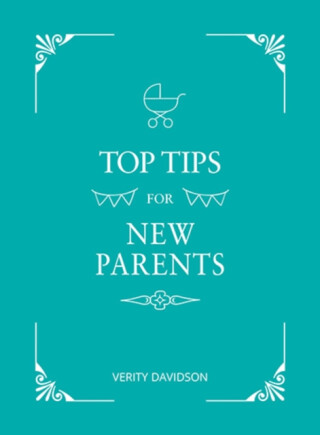 Top Tips for New Parents - Verity Davidson