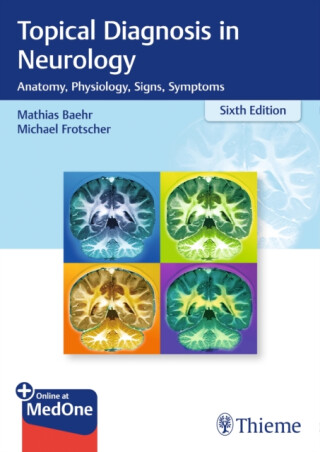 Topical Diagnosis in Neurology - Mathias Bahr,Michael Frotscher