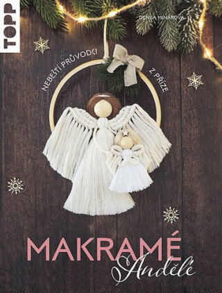 TOPP Makramé andělé - Nebeští průvodci z příze - neuveden