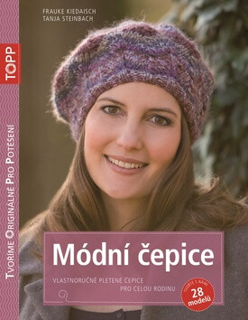 TOPP Módní čepice - Frauke Kiedaisch, Tanja Steinbach
