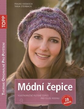 TOPP Módní čepice - Frauke Kiedaisch,Tanja Steinbach