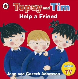 Topsy and Tim: Help a Friend - Jean Adamson,Gareth Adamson