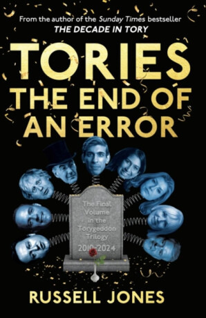Tories: The End of an Error - Russell Jones