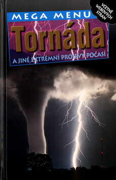 Tornáda a jiné extrémní projevy počasí - Michael Allaby