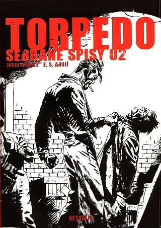 Torpedo - Sebrané spisy 02 - Enrique Sánchez Abulí