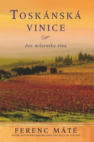 Toskánská vinice - Ferenc Máté