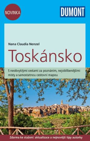 Toskánsko/DUMONT nová edice - Nezel Nana Claudia