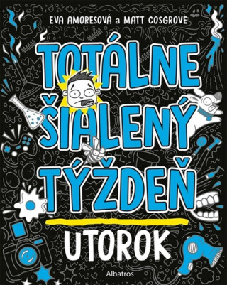 Totálne šialený týždeň - Utorok - Matt Cosgrove,Eva Amoresová