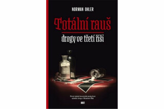 Totální rauš - Norman Ohler