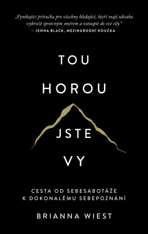 Tou horou jste vy - Brianna Wiest
