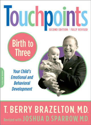 Touchpoints-Birth to Three - Joshua Sparrow,T. Berry Brazelton