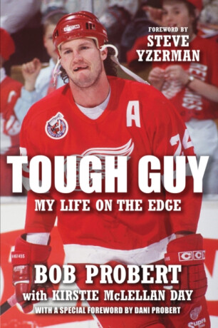 Tough Guy - Kirstie McLellan Day,Bob Probert