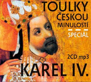 Toulky českou minulostí speciál Karel IV. - Josef Veselý