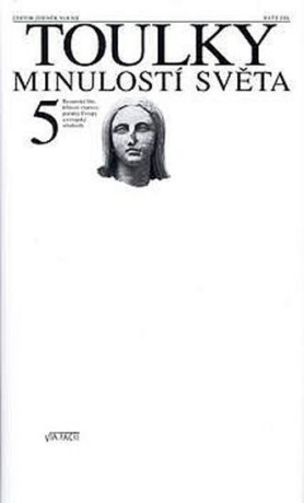 Toulky minulostí světa 5 - Byzantská říše, křížové výpravy, počátky Evropy a evropský stře - Zdeněk Volný
