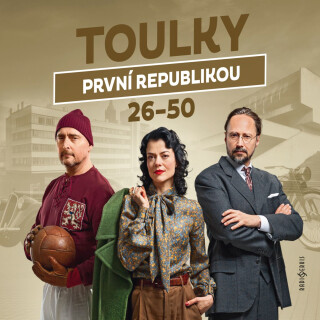 Toulky první republikou 26–50 - kolektiv autorů
