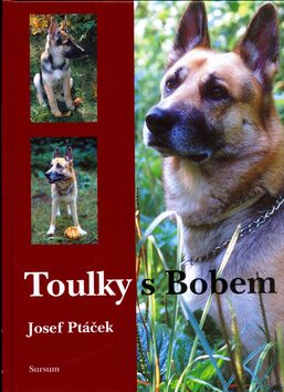 Toulky s Bobem - Josef Ptáček