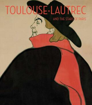 Toulouse-Lautrec and the Stars of Paris - Mary Weaver Chapin,Helen Burham,Joanna Wendel