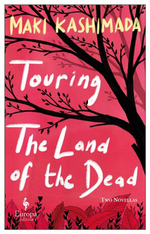 Touring the Land of the Dead - Maki Kashimada