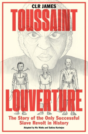 Toussaint Louverture - CLR James