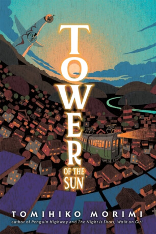 Tower of the Sun - Tomihiko Morimi