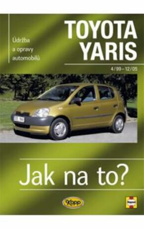 Toyota Yaris 4/99 - 12/05 - Jak na to? - 86. - Robert M. Jex