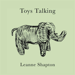 Toys Talking - Shapton Leanne