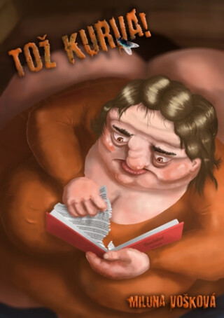Tož kurva! - Miluna Vošková