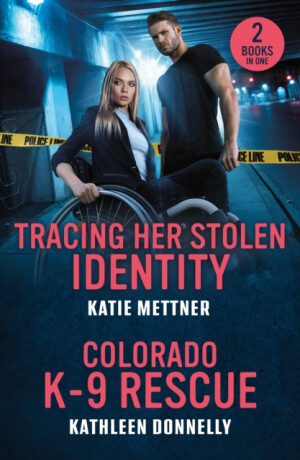 Tracing Her Stolen Identity / Colorado K-9 Rescue - Katie Mettner,Kathleen Donnelly