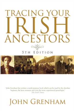 Tracing Your Irish Ancestors - John Grenham