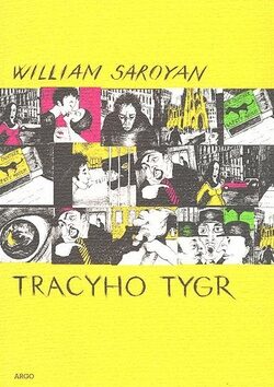 Tracyho tygr - William Saroyan,Alexandra Švolíková