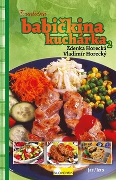 Tradičná babičkina kuchárka 2 - Zdeňka Horecká,Vladimír Horecký