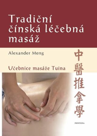 Tradiční čínská léčebná masáž - Meng Alexander