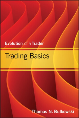 Trading Basics â€“ Evolution of a Trader - Thomas N. Bulkowski