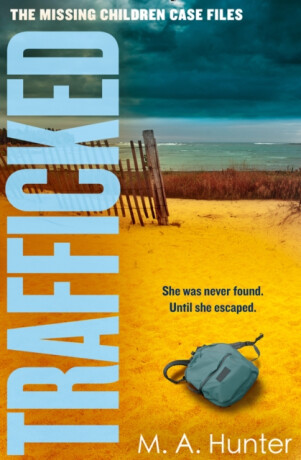 Trafficked - M. A. Hunter