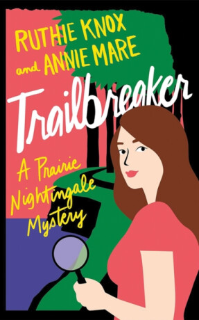 Trailbreaker - Annie Mare,Ruthie Knox