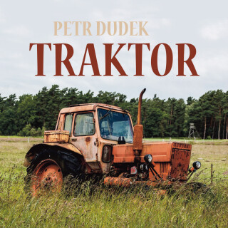 Traktor - Petr Dudek