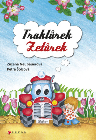 Traktůrek Zetůrek - Zuzana Neubauerová,Petra Šolcová